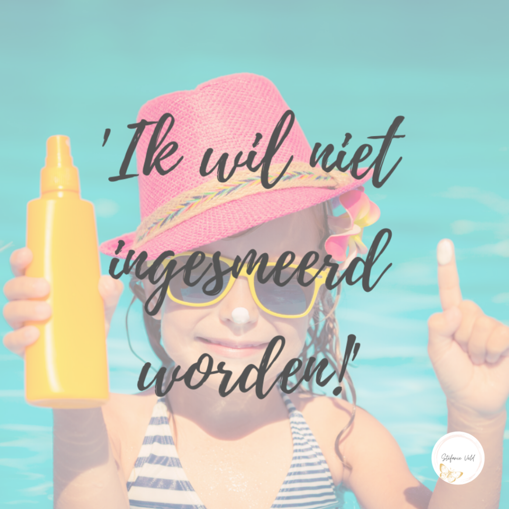 hooggevoelig kind insmeren zonnebrandcrème - Stefanie Veld - oudercoach kindercoach Katwijk en omstreken