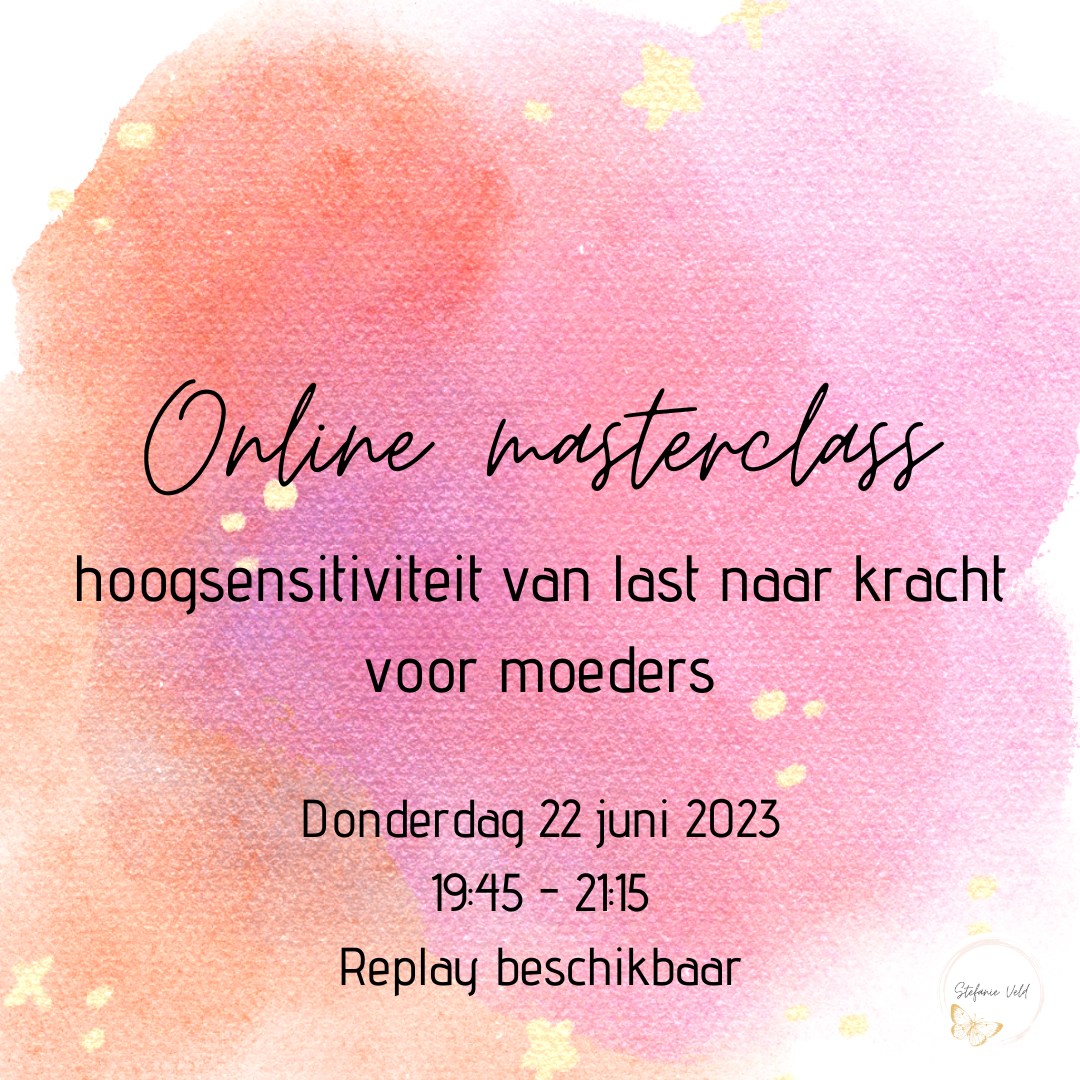 online masterclass voor moeders: hoogsensitiviteit van last naar kracht